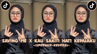 DJ SAVING ME X KAU SAKITI HATI KEPALAKU X UBUR UBUR IKAN LELE VIRAL TIKTOK || (speedup reverb)🔊🎶