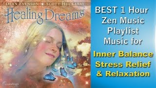 BEST 1 HOUR Zen Music Playlist For Inner Balance, Stress Relief and Relaxation