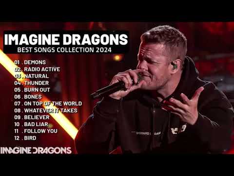 The Best Of Imagine Dragons Greatest Hits Full Album Top 12 Songs Collection 2024