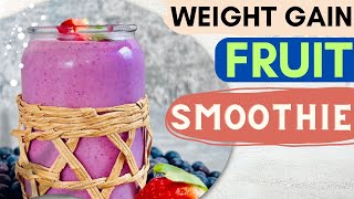 Fruit Smoothie For Weight Gain