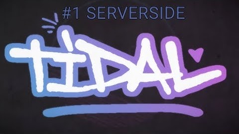 TIDAL SERVERSIDE SHOWCASE| #1 serverside 2025