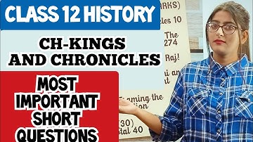 Kings and chronicles class 12 history important questions|Kings and Chronicles Short Question Term 2
