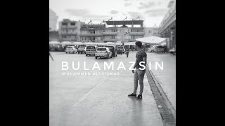 Muhammed Ali Yılmaz - Bulamazsın Resimi