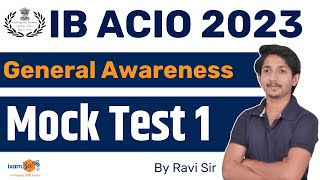 IB ACIO 2023 || IB ACIO Exam Date ||  IB ACIO General Awareness Mock Test 1 || By Ravi Sir