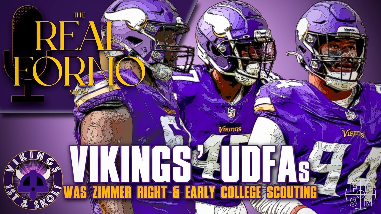 Vikings’ UDFAs, Was Zimmer Right & Early College Scouting