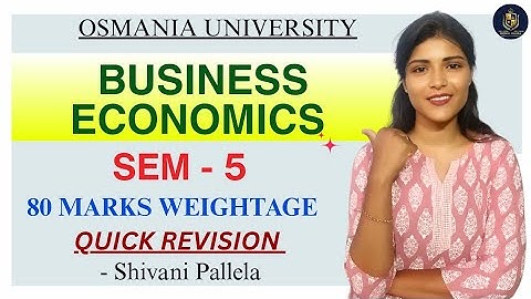 BUSINESS ECONOMICS || SEMESTER-5 || QUICK REVISION || OSMANIA UNIVERSITY || ‎⁨@shivanipallela⁩  