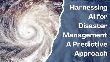 Harnessing AI for Disaster Management A Predictive Approach