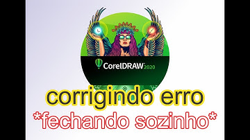 Corel Draw 2020 fechando sozinho - como corrigir