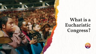 What is a Eucharistic Congress?