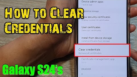Galaxy S24/S24+/Ultra: How to Clear Credentials