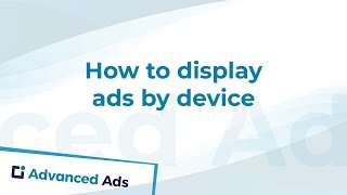 How to display ads by device