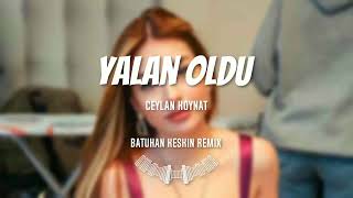 Ceylan Koynat - Yalan Oldu (Batuhan Keskin Remix) Resimi