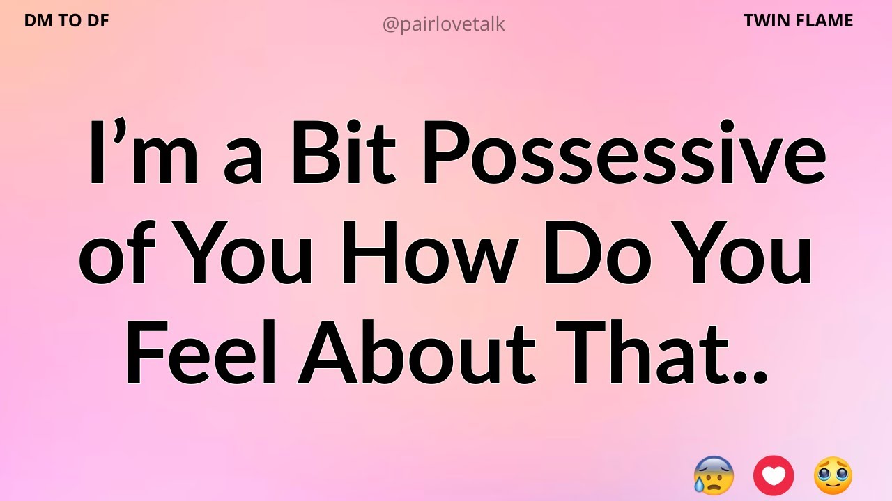 DM 💌 I’m a Bit Possessive of You How Do You Feel About That..😍❤️ DM TO DF 🖤 Divine Masculine Energy