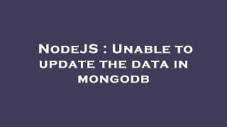 Famous NodeJS : Unable to update the data in mongodb Wealth