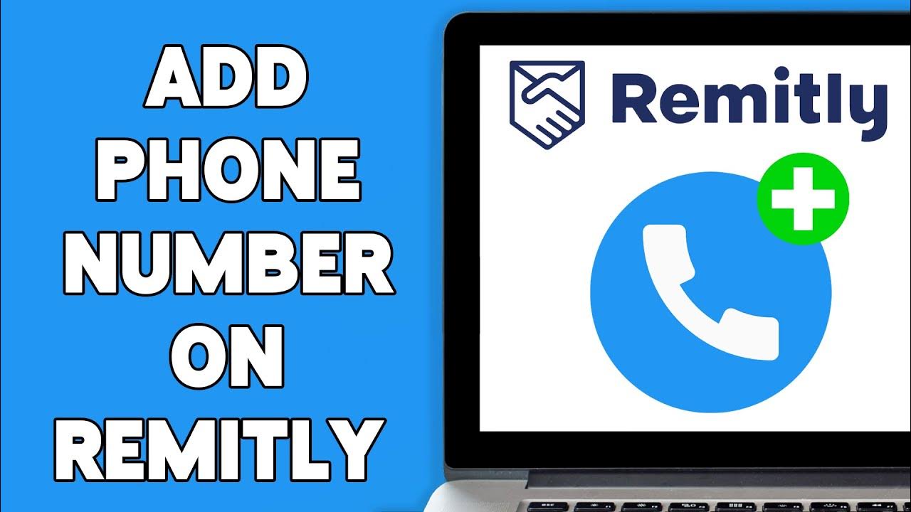 How To Add Phone Number On Remitly Account 2023 Change Mobile Number