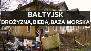 Życie w rozsypujących się poniemieckich domach. Bałtyjsk  najbardziej zachodnie miasto Rosji