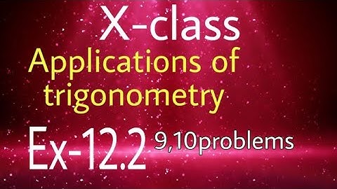 Applications of trigonometry  class10 ex 12.2