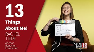 Rachel Tiede: 13 Things About Me