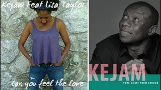 Can You Feel the Love - Kejam ft. Lisa Taylor - 2015