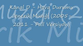 Kanal D - Hava Durumu Jenerik Müziği (2005-2011 - Full Versiyon) Resimi