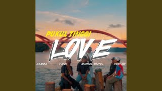 Pukul Tinggi Love