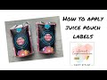 How to Attach Custom Juice Pouch Labels