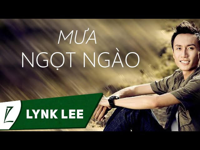 Mưa ngọt ngào - Lynk Lee (@ICTU)