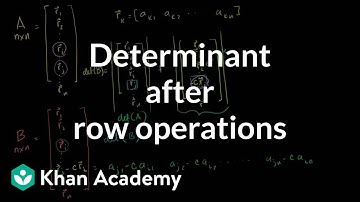 Determinant after row operations | Matrix transformations | Linear Algebra | Khan Academy