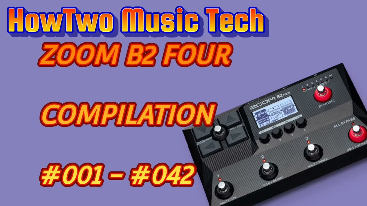 #001 - #042 ZOOM B2 FOUR Mini Tutorials Compilation