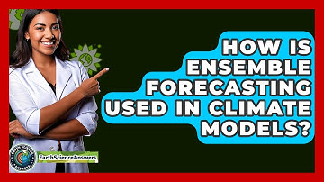 How Is Ensemble Forecasting Used In Climate Models? - Earth Science Answers