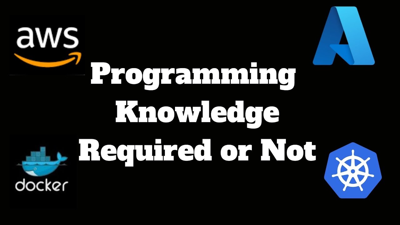 Do you Need Learn Programming Knowledge for Cloud & DevOps? | Akshay PK ...