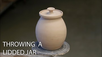 HOW TO THROW A LIDDED JAR