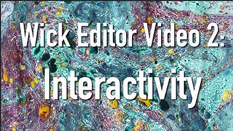 Wick Editor Tutorial 2: Interactivity