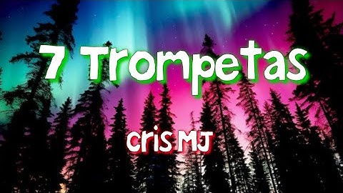 7 trompetas I cris MJ (lyrics) (English translation) (English sub) #crismj #7trompetas