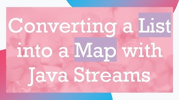 Converting a List into a Map with Java Streams