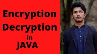 Java tutorial:encryption decryption in java | Encryption and Decryption simple concept.