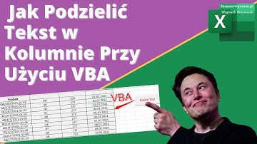 45.  Jak Podzielić Tekst w kolumnie przy użyciu VBA
