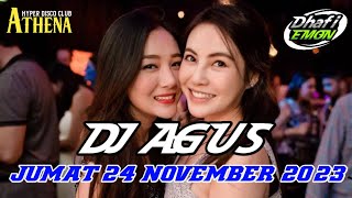DJ AGUS TERBARU JUMAT 24 NOVEMBER 2023 FULL BASS || ATHENA BANJARMASIN