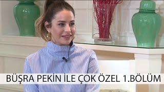 Büşra Pekin Ile Çok Özel 1.Bölüm