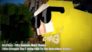 HatFilms - Filfy Animals Main Theme (Who Brought The F-cking Filth To The Dancefloor Remix)