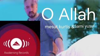 mesut kurtis & sami yusuf o allah awakening recotds 2012 