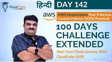 Day 142 | AWS Organization Part 4 | Service Control Policies (SCPs) Practical | Live Demo | In Hindi