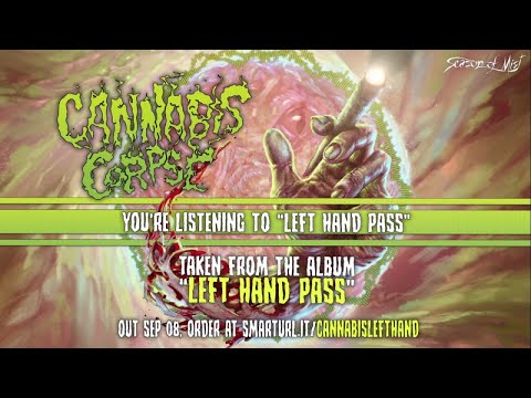 Cannabis Corpse - Left Hand Pass (official premiere)