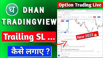 Dhan Tradingview Chart Option Trading - Trailing Stop Loss kaise lagate hai🤔 | Live Demo🔴