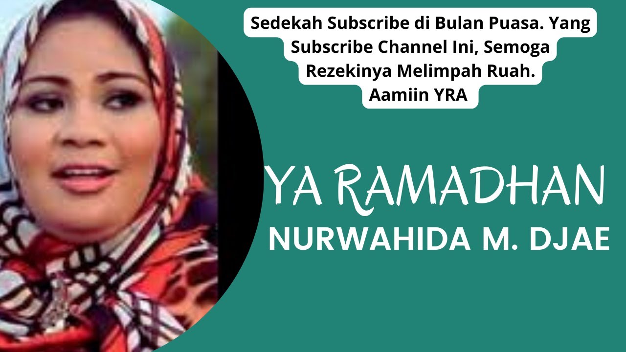 🔵 NURWAHIDA M. DJAE - YA RAMADHAN