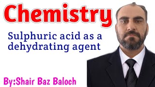 Sulphuric acid as a dehydrating agent |