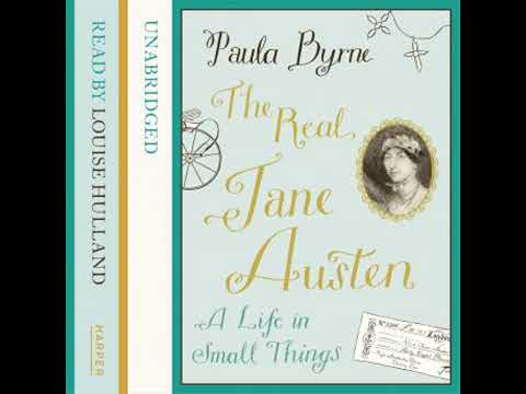 The Real Jane Austen: A Life in Small Things by Paula Byrne