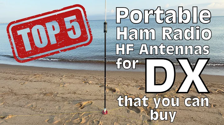Top 5 Portable HF Antennas You Can Buy for DX