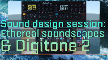 Designing Ethereal soundscapes on the Digitone 2 (& video layout UPDATE!)