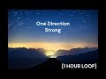 One Direction Strong 1 HOUR LOOP 